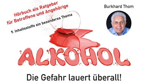Alkohol – Die Gefahr lauert überall: Teil 9 - Inhaltsstoffe, ein besonderes Thema