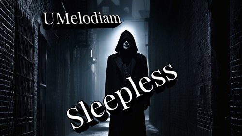 UMelodiam: "Sleepless"
